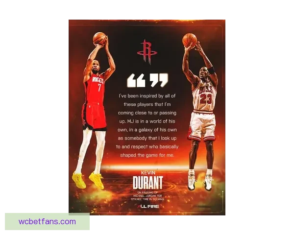 杜兰特超越乔丹升至NBA历史得分榜第五 下赛季有望超科比成现役第二